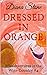 Dressed in Orange (Misadven...