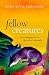 Fellow Creatures: Our Obligations to the Other Animals (Uehiro Series in Practical Ethics)