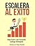 Escalera Al Exito: 3 histor...