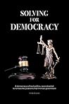 Solving for Democracy