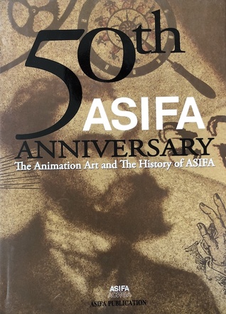 ASIFA 50th Anniversary: The Animation Art and the History of ASIFA