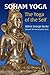 Soham Yoga: The Yoga of the Self: An In-Depth Guide to Effective Meditation (The Soham Yoga Collection)