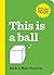 This Is a Ball