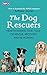 The Dog Rescuers: AS SEEN O...