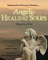 Angelic Healing Soups