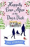 Happily Ever After at the Dog & Duck by Jill Steeples