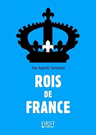 Petit Livre - Rois de France, 3ème (LE PETIT LIVRE) (French Edition)
