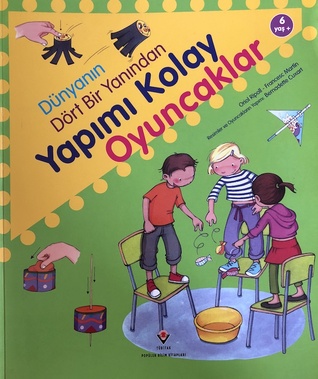 Dünyanın Dört Bir Yanından Yapımı Kolay Oyuncaklar
