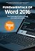 Fundamentals of Word 2016: ...