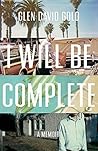 I Will Be Complet...