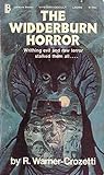 The Widderburn Horror by R. Warner-Crozetti The Widderburn Horror by R. Warner-Crozetti
