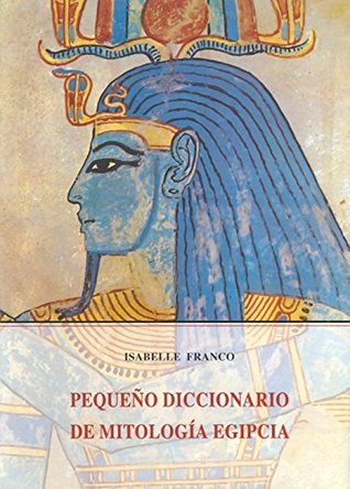Pequeno Diccionario de Mitologia Egipcia (Spanish Edition)