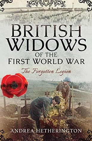 British Widows of the First World War: The Forgotten Legion (Kindle Edition)