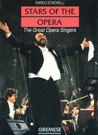 Stars of the Opera: The Great Opera Singers