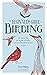 Birding for the Curious: Th...