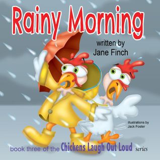 Rainy Morning (Book 3 in Chickens Laugh Out Loud series)
