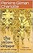 The Yellow Wallpaper by Charlotte Perkins Gilman