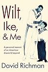 Wilt, Ike, and Me: A Personal Memoir of an American Dream and Beyond
