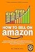 How to Sell on Amazon: Gett...