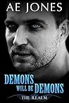 Demons Will Be Demons (The Realm, #1) Demons Will Be Demons (The Realm, #1)