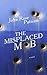 The Misplaced Mob