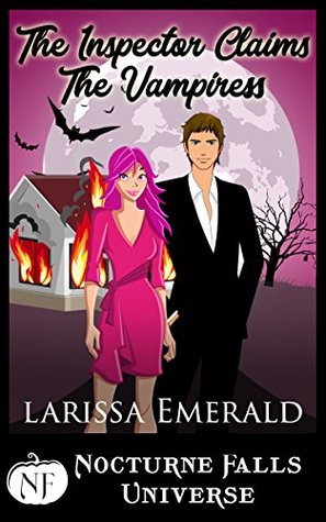 The Inspector Claims The Vampiress (A Nocturne Falls Universe story)