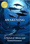 Awakening: A Novel of Aliens and Consciousness