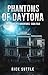 Phantoms of Daytona (The Mc...
