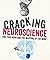 Cracking Neuroscience (Crac...