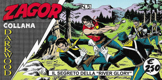 Zagor, Collana Darkwood n. 5: Il segreto della "River Glory"