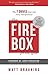 The Firebox Principle by Matt Brauning