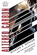 Book cover for Altered Carbon (Takeshi Kovacs, #1)