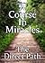 A Course In Miracles - The ...