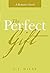 The Perfect Gift: A Romance...