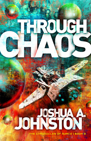 Through Chaos (Chronicles of Sarco #3)
