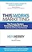 This Works Marketing by Ken Kerry
