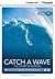 Catch a Wave: The Story of Surfing Beginning Book with Online Access (Cambridge Discovery Interactive Readers)