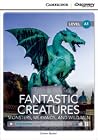 Fantastic Creatures: Monsters, Mermaids, and Wild Men Beginning Book with Online Access (Cambridge Discovery Interactive Readers) Fantastic Creatures: Monsters, Mermaids, and Wild Men Beginning Book with Online Access (Cambridge Discovery Interactive Readers)