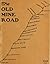 History and Legend, Fact, Fancy and Romance of the Old Mine Road, Kingston, N. Y., to the Mine Holes of Pahaquarry