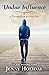 Undue Influence: A Persuasi...