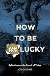How to Be Unlucky...