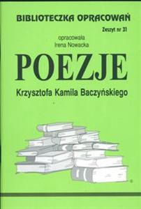 Biblioteczka Opracowań Poezje Krzysztofa Kamila Baczyńskiego (Biblioteczka Opracowań, #31)