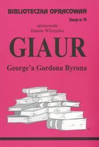 Biblioteczka Opracowań Giaur George'a Gordona Byrona (Biblioteczka Opracowań, #75)
