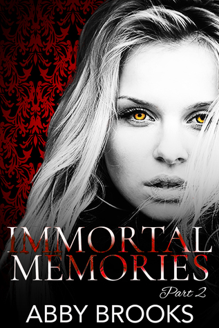 Immortal Memories (Immortal Memories, #2)