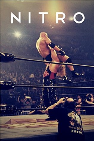 Nitro: The Incredible Rise and Inevitable Collapse of Ted Turner's WCW (Kindle Edition)