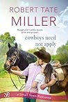 Cowboys Need Not Apply by Robert Tate Miller