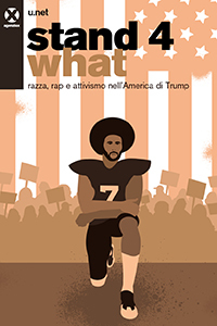 Stand 4 what. Razza, rap e attivismo nell'America di Trump