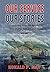 Our Service, Our Stories: I...