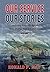 Our Service, Our Stories by Ronald P May