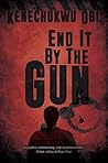 End it By the Gun
